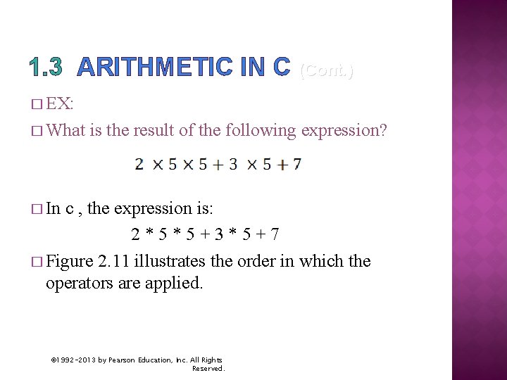 1. 3 ARITHMETIC IN C (Cont. ) � EX: � What is the result