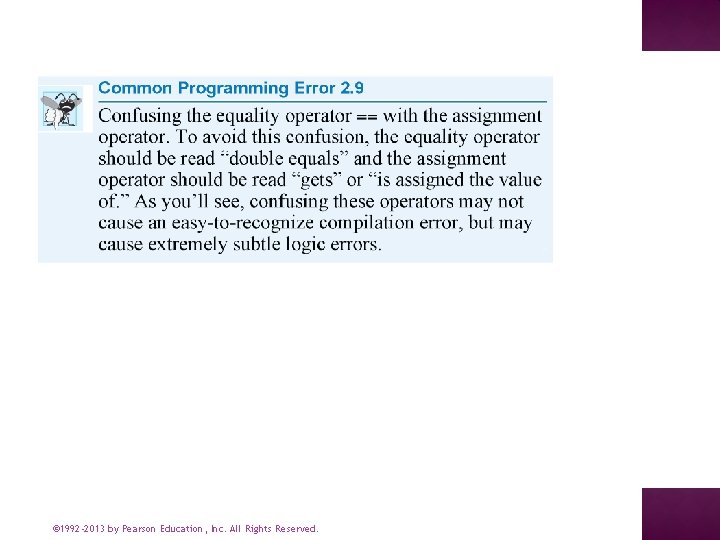 © 1992 -2013 by Pearson Education, Inc. All Rights Reserved. 