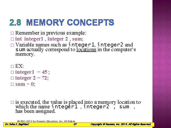 2. 8 MEMORY CONCEPTS � Remember in previous example: � integer 1 , integer