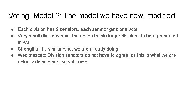 Voting: Model 2: The model we have now, modified ● Each division has 2