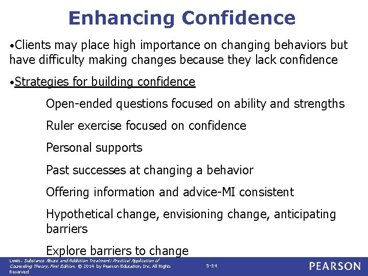 Enhancing Confidence • Clients may place high importance on changing behaviors but have difficulty