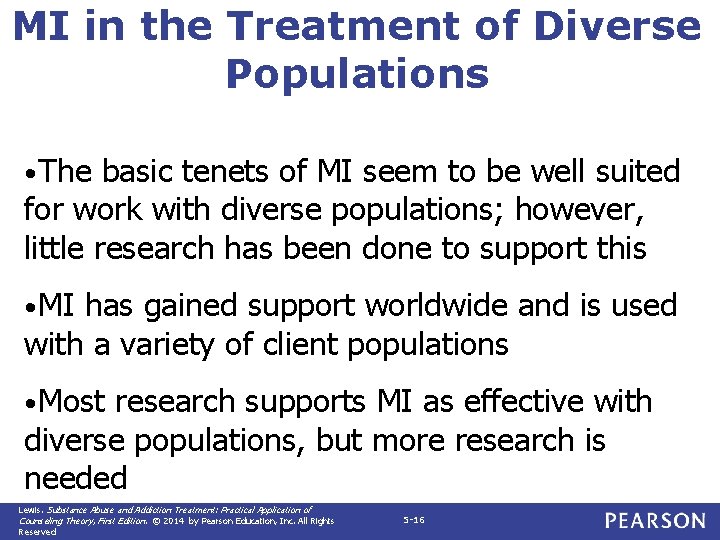 MI in the Treatment of Diverse Populations • The basic tenets of MI seem