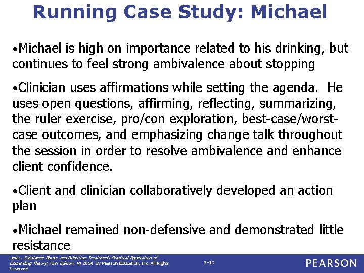 Running Case Study: Michael • Michael is high on importance related to his drinking,