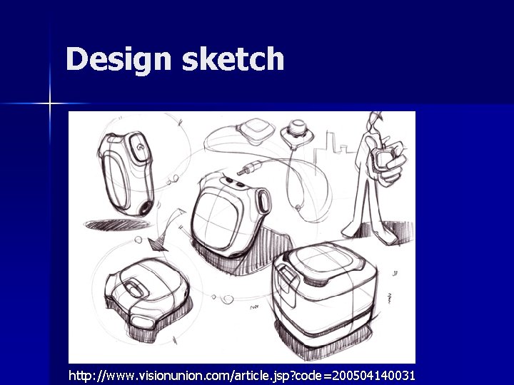 Design sketch http: //www. visionunion. com/article. jsp? code=200504140031 