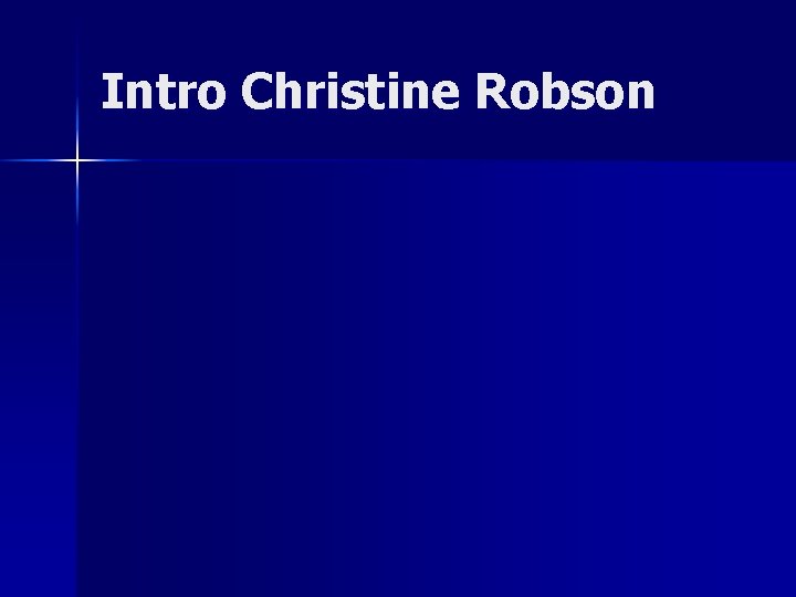 Intro Christine Robson 