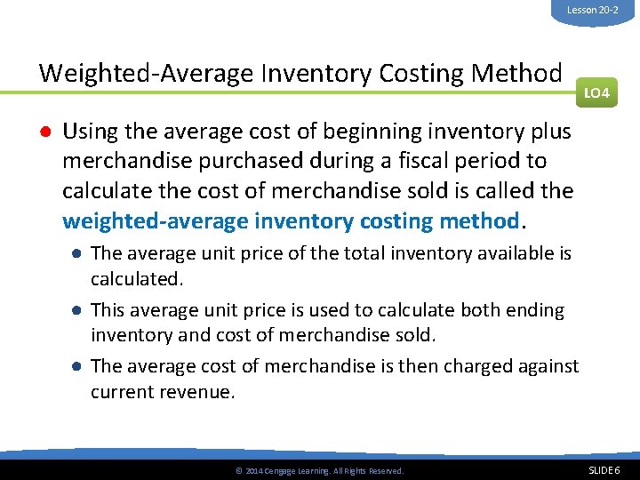 Lesson 20 -2 Weighted-Average Inventory Costing Method LO 4 ● Using the average cost