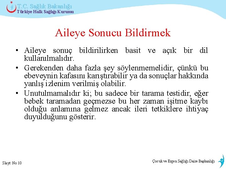 T. C. Sağlık Bakanlığı Türkiye Halk Sağlığı Kurumu Aileye Sonucu Bildirmek • Aileye sonuç