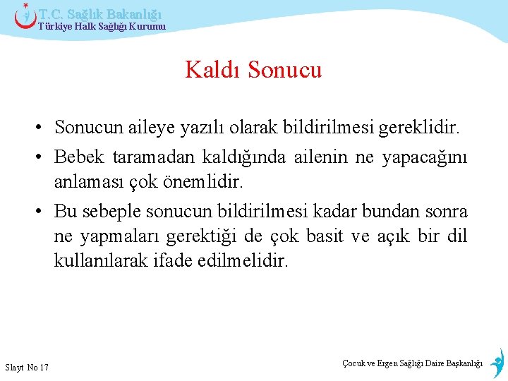 T. C. Sağlık Bakanlığı Türkiye Halk Sağlığı Kurumu Kaldı Sonucu • Sonucun aileye yazılı