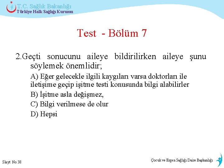 T. C. Sağlık Bakanlığı Türkiye Halk Sağlığı Kurumu Test - Bölüm 7 2. Geçti