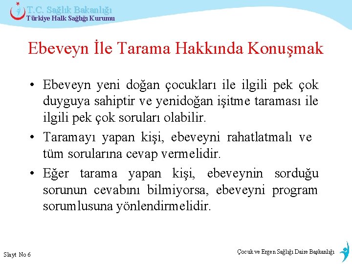 T. C. Sağlık Bakanlığı Türkiye Halk Sağlığı Kurumu Ebeveyn İle Tarama Hakkında Konuşmak •
