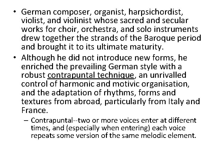  • German composer, organist, harpsichordist, violist, and violinist whose sacred and secular works