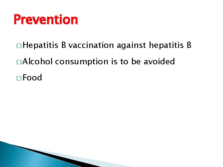 Prevention � Hepatitis � Alcohol � Food B vaccination against hepatitis B consumption is