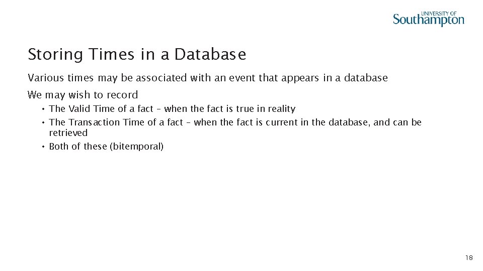 Storing Times in a Database Various times may be associated with an event that