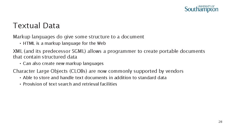 Textual Data Markup languages do give some structure to a document • HTML is