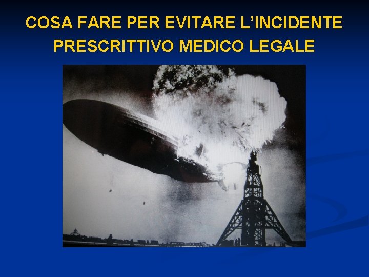 COSA FARE PER EVITARE L’INCIDENTE PRESCRITTIVO MEDICO LEGALE 