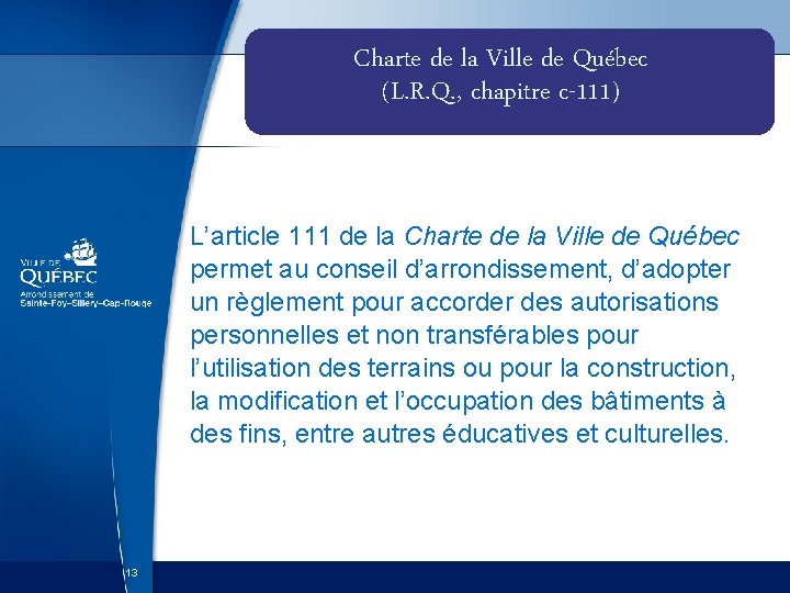 Charte de la Ville de Québec (L. R. Q. , chapitre c-111) L’article 111