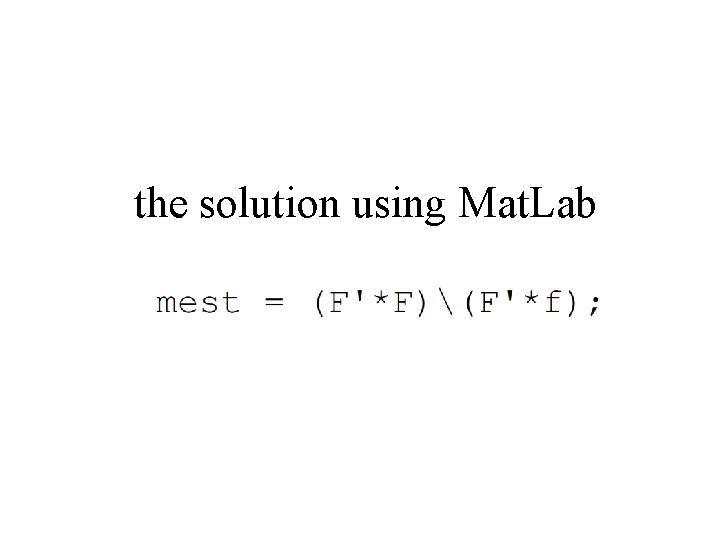 the solution using Mat. Lab 