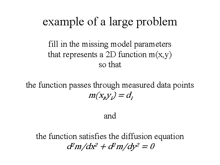 example of a large problem fill in the missing model parameters that represents a