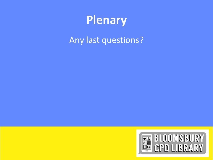 Plenary Any last questions? 