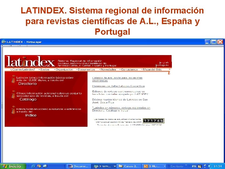 LATINDEX. Sistema regional de información para revistas científicas de A. L. , España y