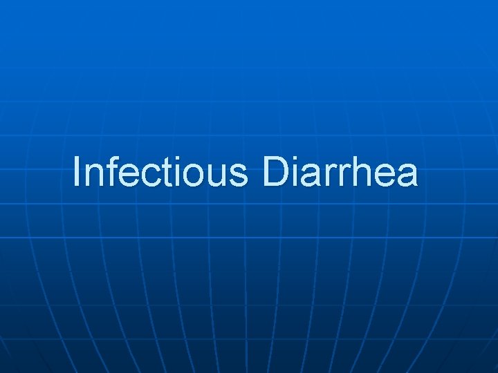 Infectious Diarrhea 