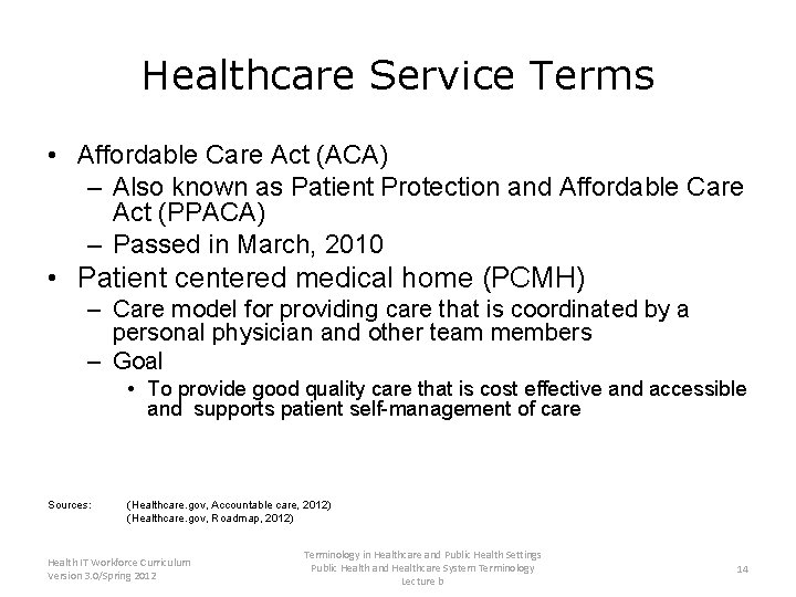 Healthcare Service Terms • Affordable Care Act (ACA) – Also known as Patient Protection