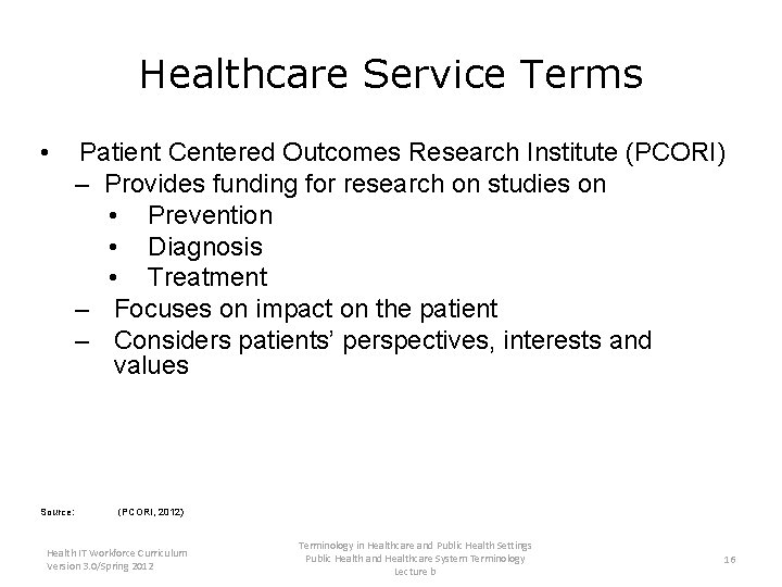 Healthcare Service Terms • Source: Patient Centered Outcomes Research Institute (PCORI) – Provides funding