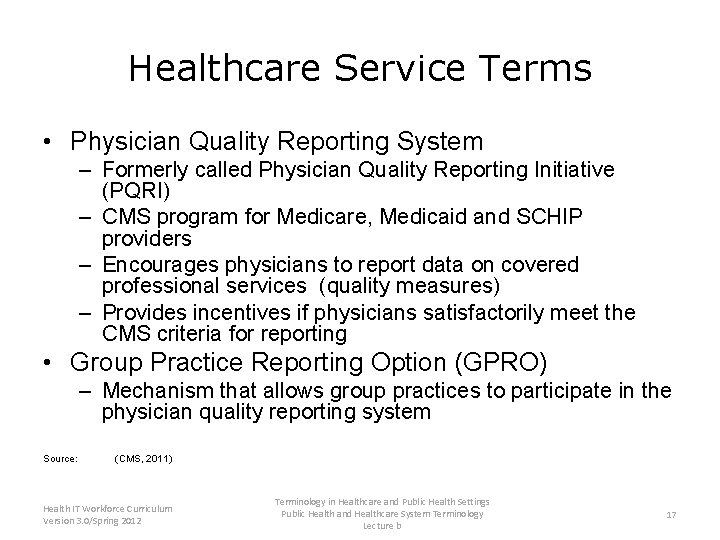 Healthcare Service Terms • Physician Quality Reporting System – Formerly called Physician Quality Reporting