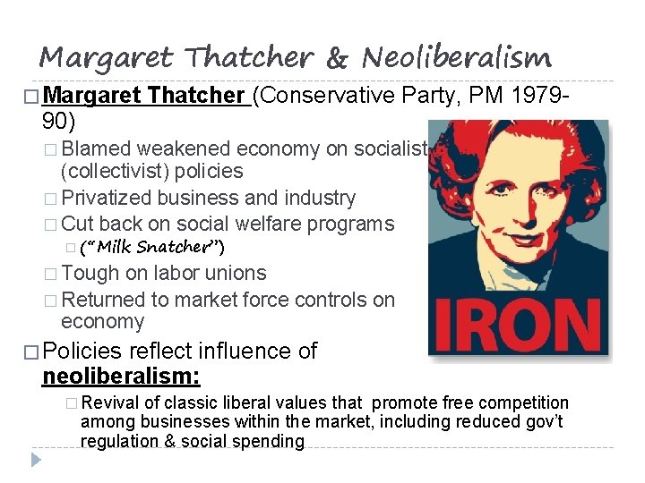Margaret Thatcher & Neoliberalism � Margaret 90) Thatcher (Conservative Party, PM 1979 - �