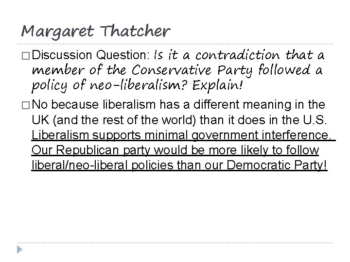 Margaret Thatcher Question: Is it a contradiction that a member of the Conservative Party
