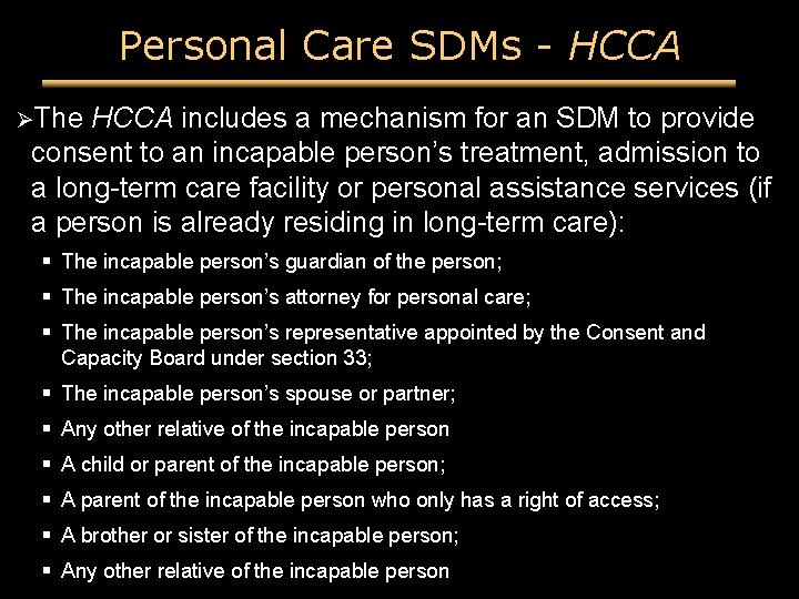 Personal Care SDMs - HCCA ØThe HCCA includes a mechanism for an SDM to