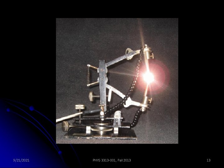 9/21/2021 PHYS 3313 -001, Fall 2013 13 