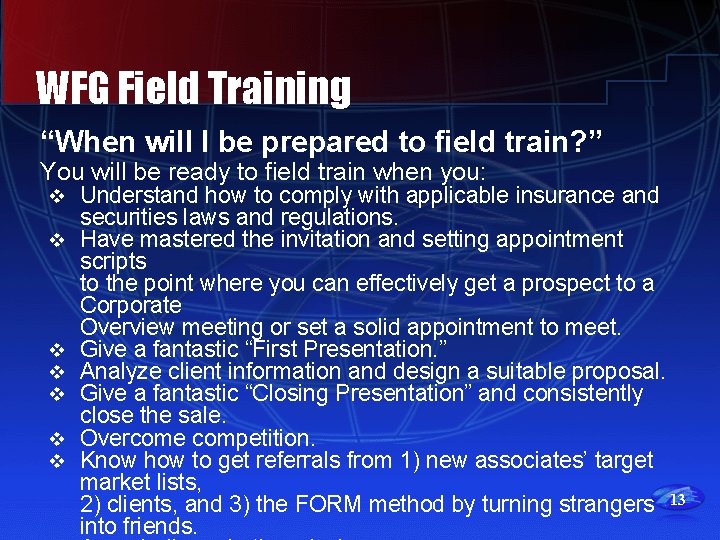 WFG Field Training “When will I be prepared to field train? ” You will
