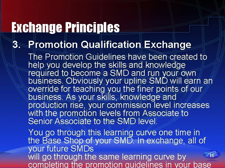 Exchange Principles 3. Promotion Qualification Exchange The Promotion Guidelines have been created to help