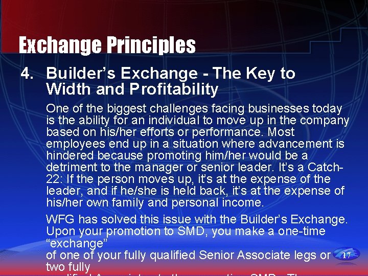 Exchange Principles 4. Builder’s Exchange - The Key to Width and Profitability One of