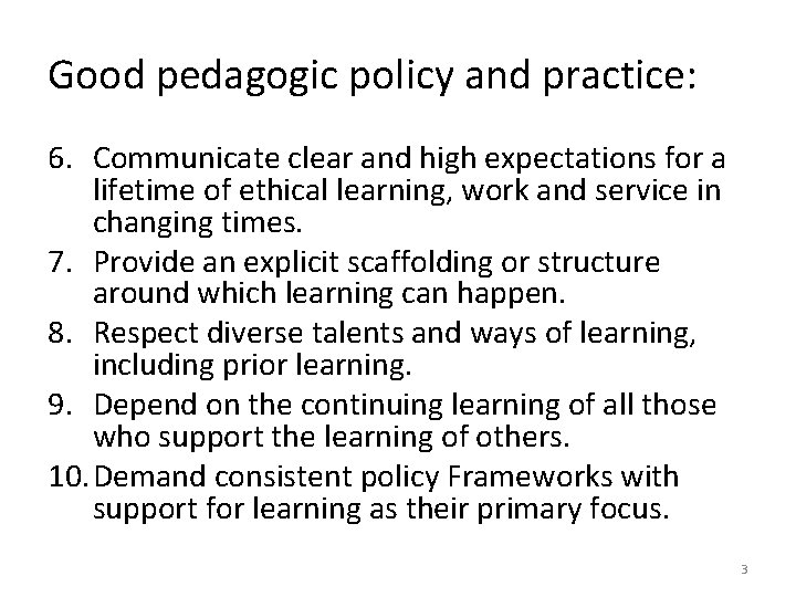 Good pedagogic policy and practice: 6. Communicate clear and high expectations for a lifetime