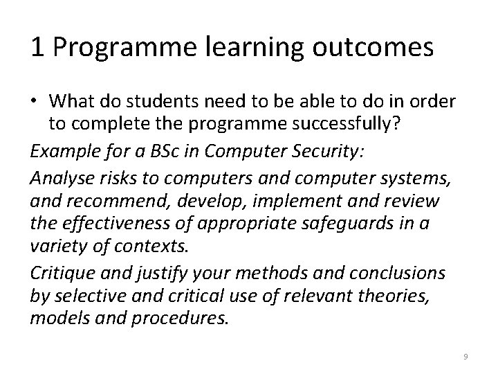 1 Programme learning outcomes • What do students need to be able to do