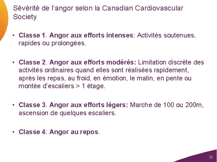 Sévérité de l’angor selon la Canadian Cardiovascular Society • Classe 1. Angor aux efforts