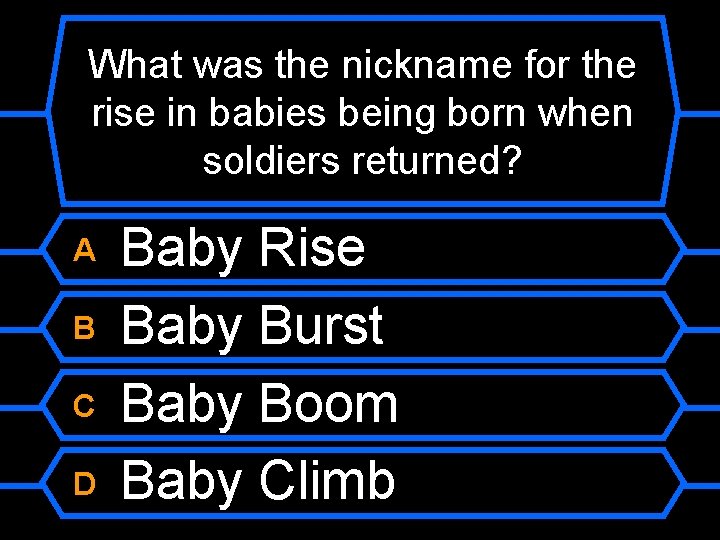 What was the nickname for the rise in babies being born when soldiers returned?