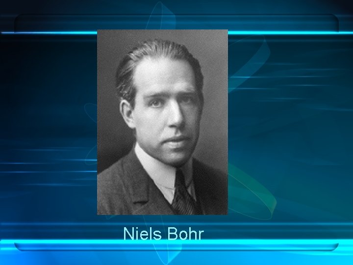 Niels Bohr 