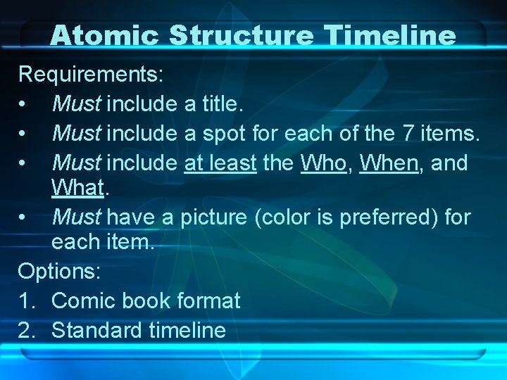 Atomic Structure Timeline Requirements: • Must include a title. • Must include a spot