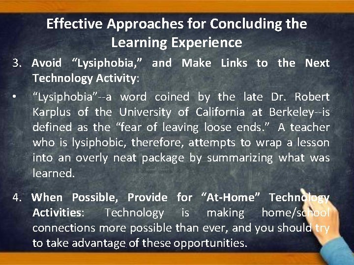 Effective Approaches for Concluding the Learning Experience 3. Avoid “Lysiphobia, ” and Make Links Effective Approaches for Concluding the Learning Experience 3. Avoid “Lysiphobia, ” and Make Links