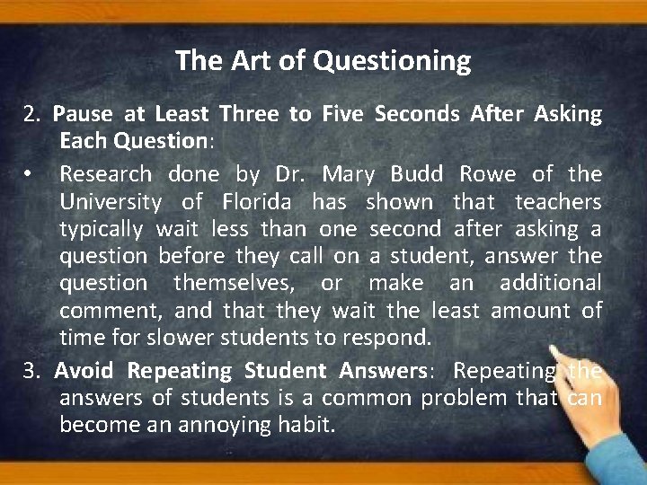 The Art of Questioning 2. Pause at Least Three to Five Seconds After Asking The Art of Questioning 2. Pause at Least Three to Five Seconds After Asking