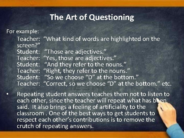 The Art of Questioning For example: Teacher: screen? ” Student: Teacher: • “What kind The Art of Questioning For example: Teacher: screen? ” Student: Teacher: • “What kind