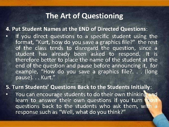 The Art of Questioning 4. Put Student Names at the END of Directed Questions: The Art of Questioning 4. Put Student Names at the END of Directed Questions:
