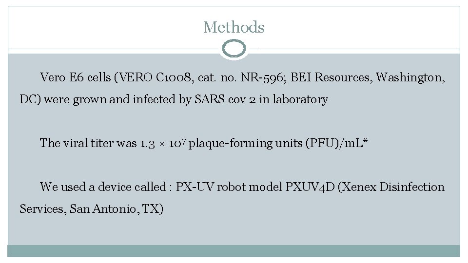 Methods Vero E 6 cells (VERO C 1008, cat. no. NR-596; BEI Resources, Washington,