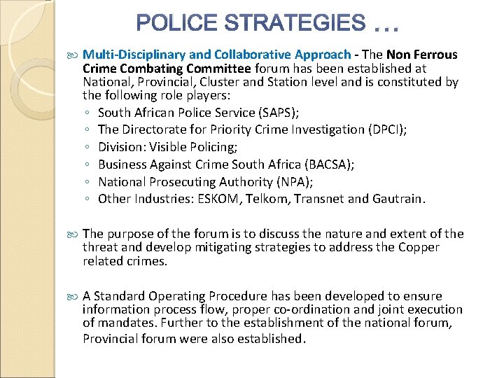POLICE STRATEGIES … Multi-Disciplinary and Collaborative Approach - The Non Ferrous Crime Combating Committee