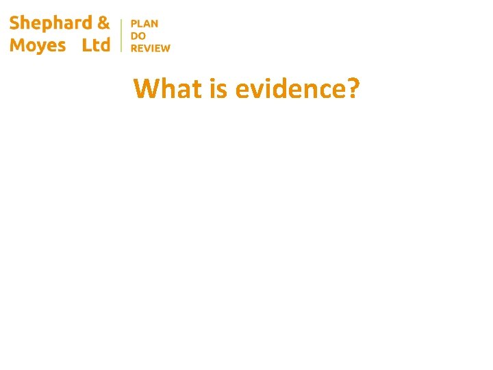What is evidence? 