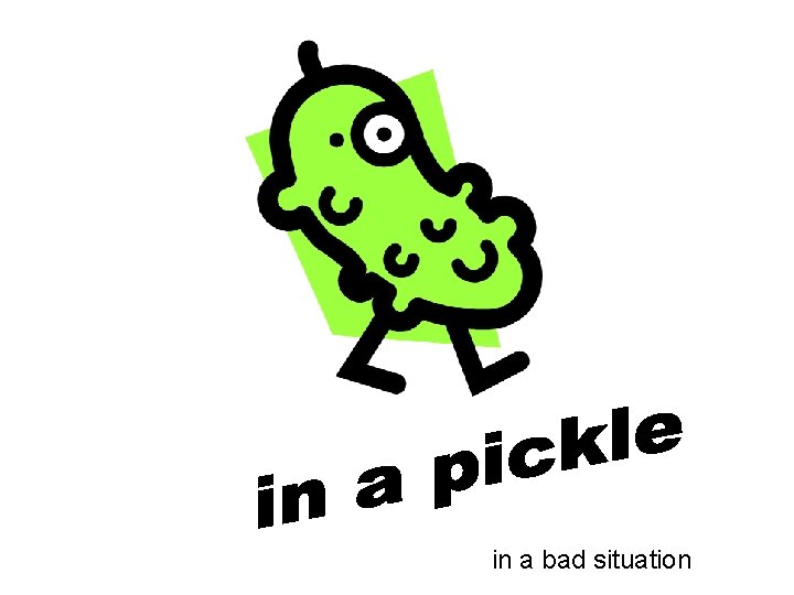 in a bad situation 