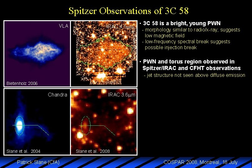 Spitzer Observations of 3 C 58 VLA IRAC 4. 5 m • 3 C